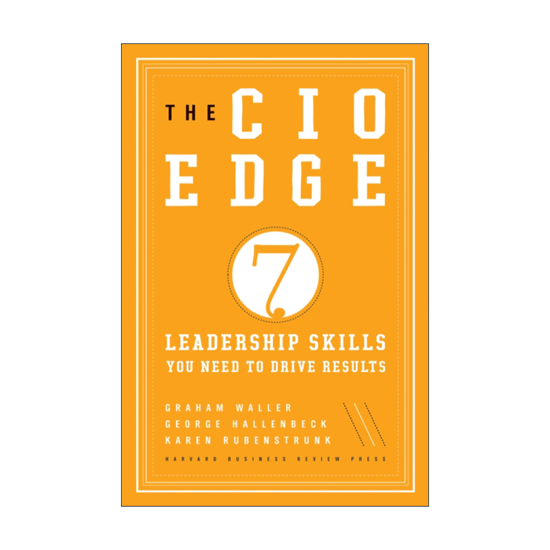 英文原版 The CIO Edge 首席信息官的优势 推动成果所需的七种领导技能 哈佛商业评论 Graham Waller 精装 英文版进口英语原版书籍