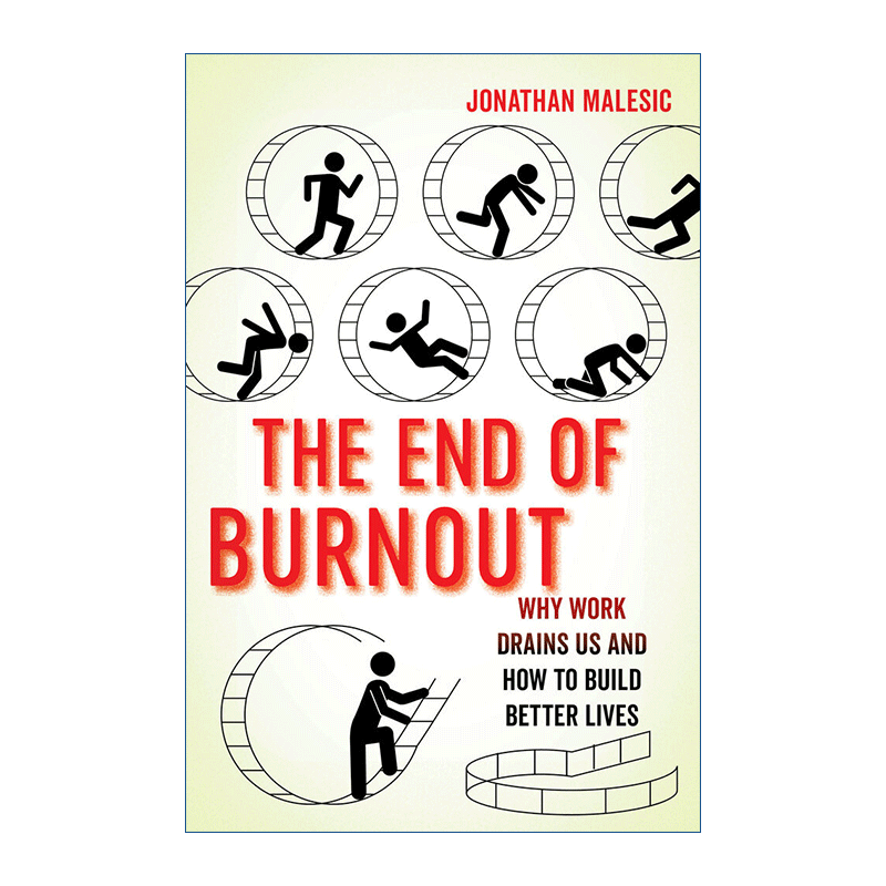 英文原版 End of Burnout 职业倦怠的终结 为什么工作让我们精疲力竭 以及如何创造更好的生活 Jonathan Malesic 英文版 进口英语