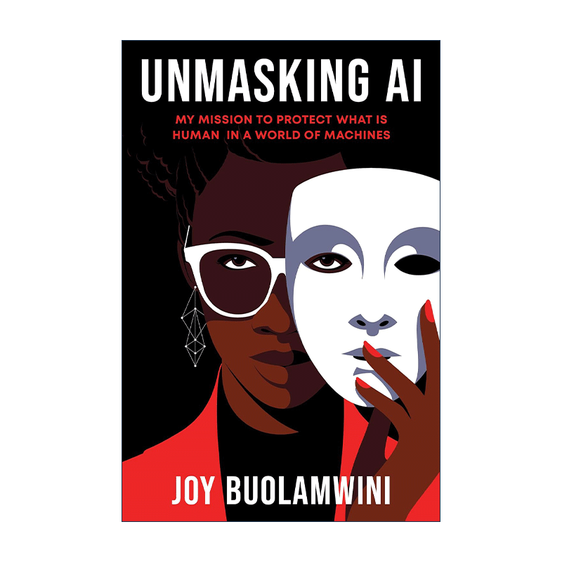 英文原版 Unmasking AI 揭露人工智能 我的使命是在机器世界中保护人类 传记 Joy Buolamwini 精装 英文版 进口英语原版书籍