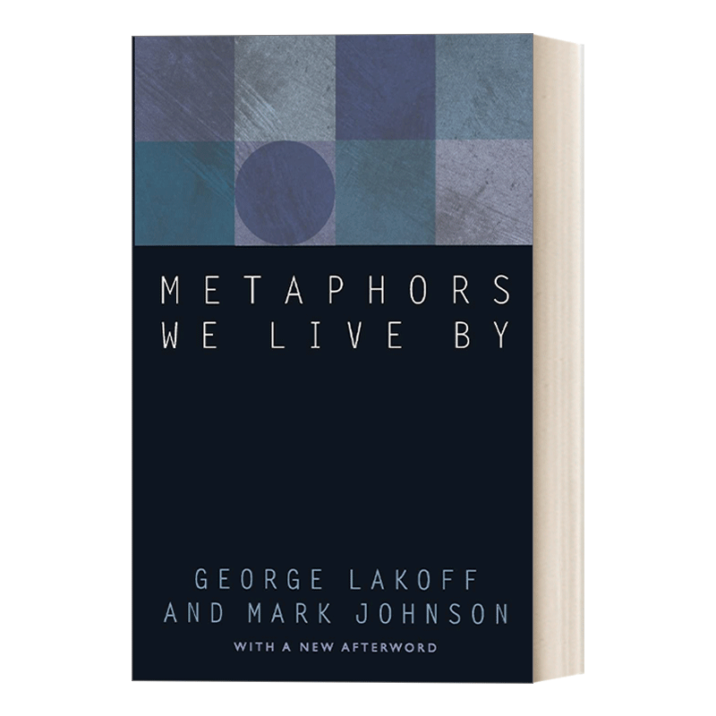 英文原版 Metaphors We Live By 我们赖以生存的隐喻 认知语言学创始人George Lakoff美国加州大学伯克利分校语言学系教授进口书籍 - 图0
