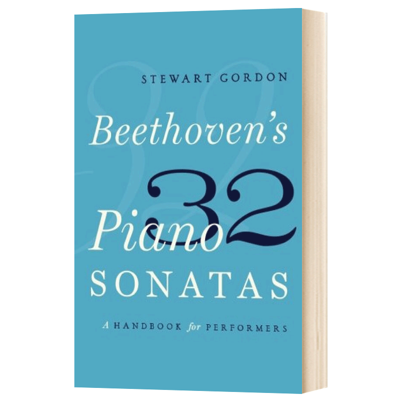 Beethoven's 32 Piano Sonatas  贝多芬的32首钢琴奏鸣曲: 演奏家手册进口原版英文书籍 - 图0