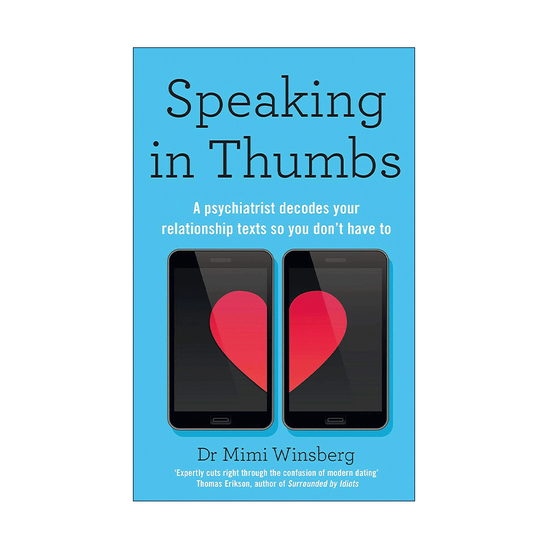 英文原版 Speaking in Thumbs 用大拇指聊天 精神科医生解码你的约会短信 英文版 进口英语原版书籍
