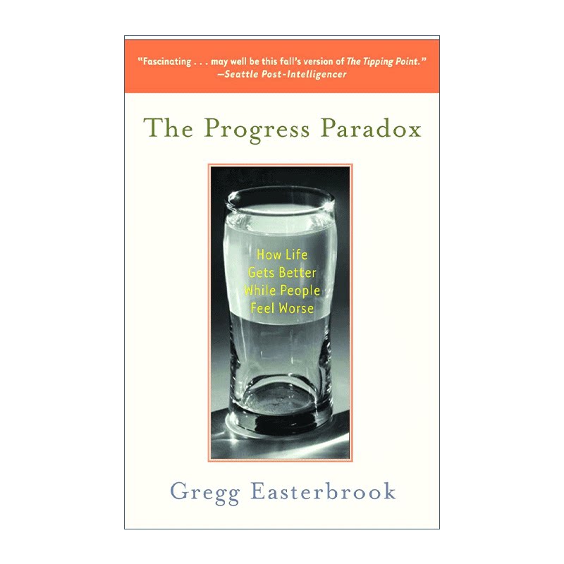 英文原版 The Progress Paradox 进步悖论 如何感觉更糟时生活却变得更好 Gregg Easterbrook 英文版 进口英语原版书籍