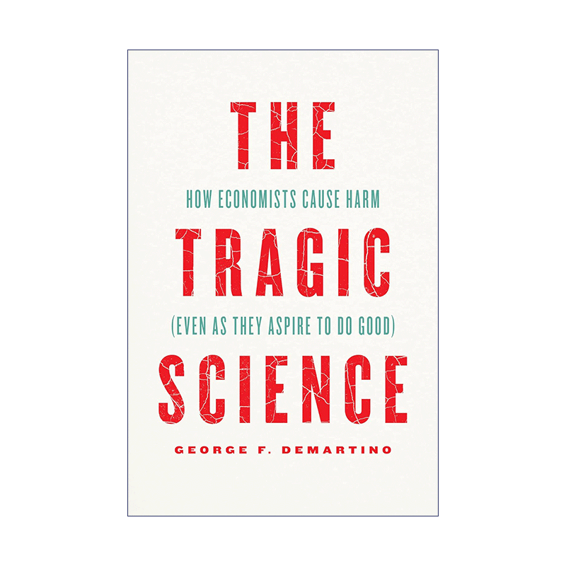 英文原版 The Tragic Science 悲剧科学 经济学家如何造成伤害 即使他们渴望做好事 精装 英文版 进口英语原版书籍