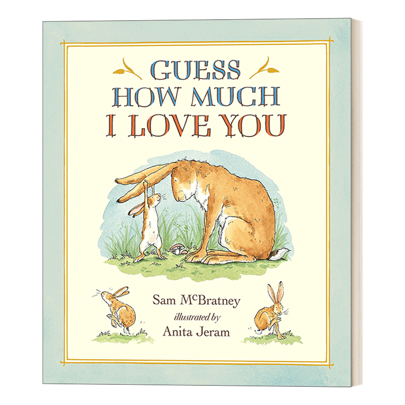 英文原版绘本 Guess How Much I Love You 猜猜我有多爱你 0-3岁幼儿儿童绘本 精装 Sam McBratney  英文版 进口英语原版书籍