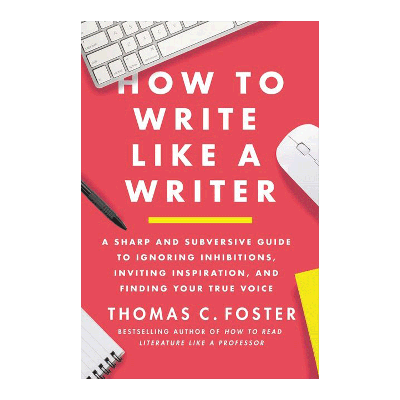 英文原版 How to Write Like a Writer如果像作家一样写作美国密歇根大学教授托马斯福斯特Thomas Foster进口 ...