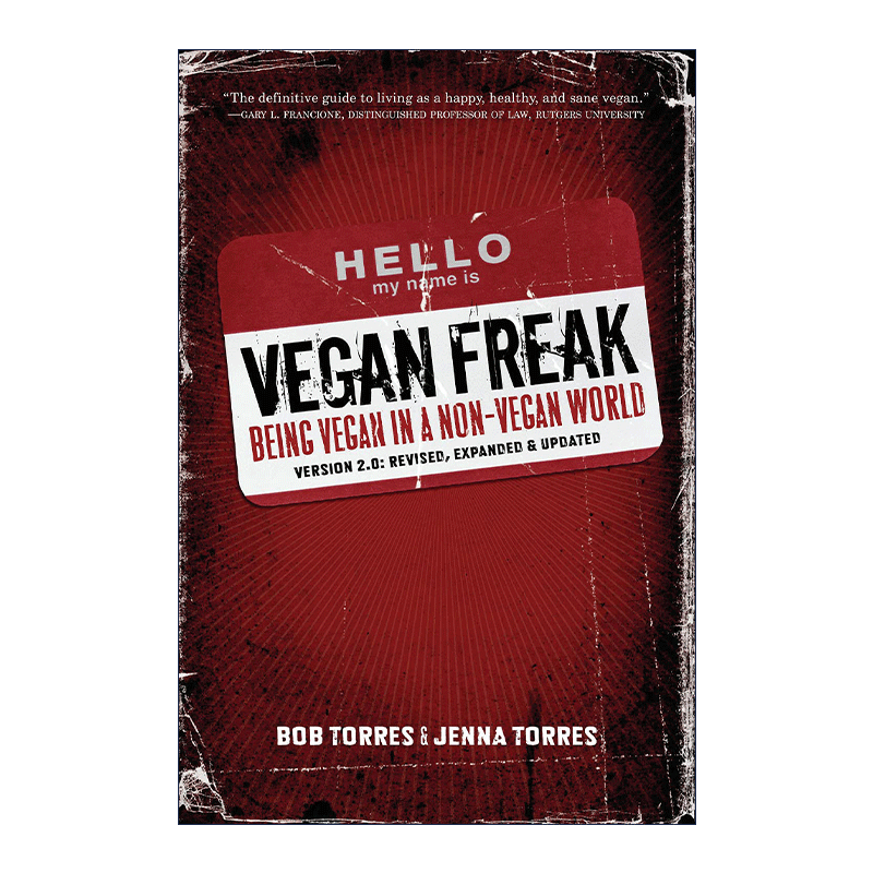 Vegan Freak 素食狂 在非素食世界里成为素食主义者 健康饮食 Bob Torres进口原版英文书籍 - 图0