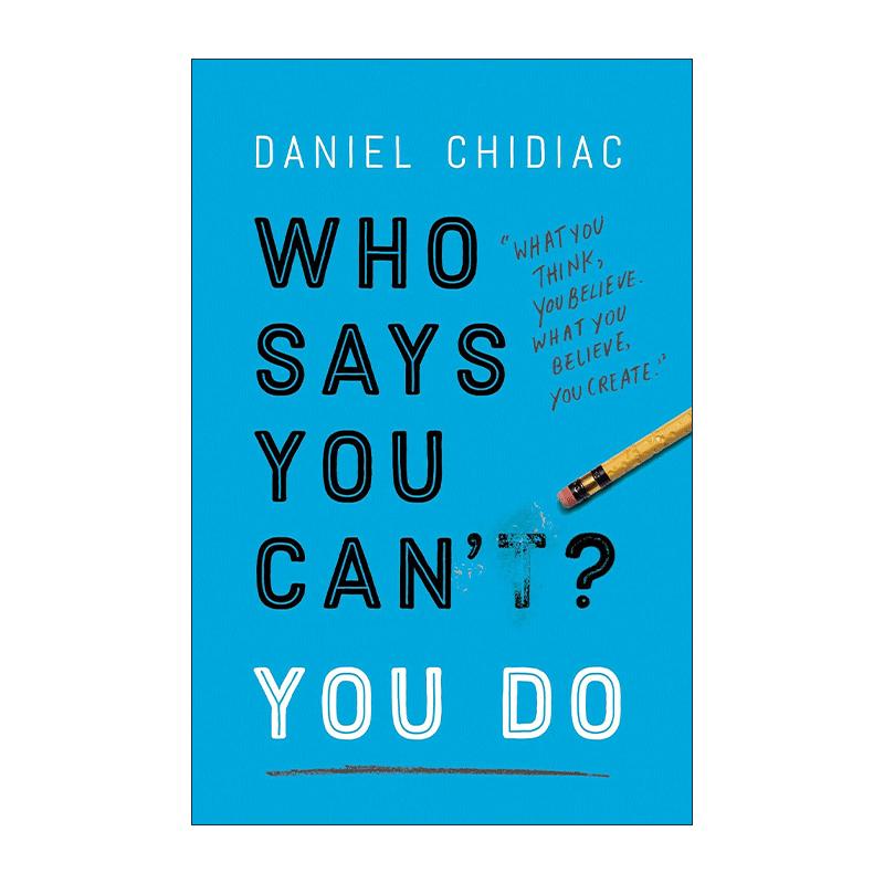 英文原版 Who Says You Can't You Do 谁说你不能 你可以的 自我提升 Daniel Chidiac 英文版 进口英语原版书籍