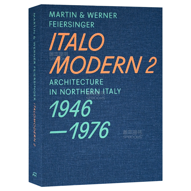 【预售】意大利北部现代主义建筑:1946-1976(卷二） Italomodern 2: Architecture in Northern Italy 1946-1976 英文设计画册 - 图0