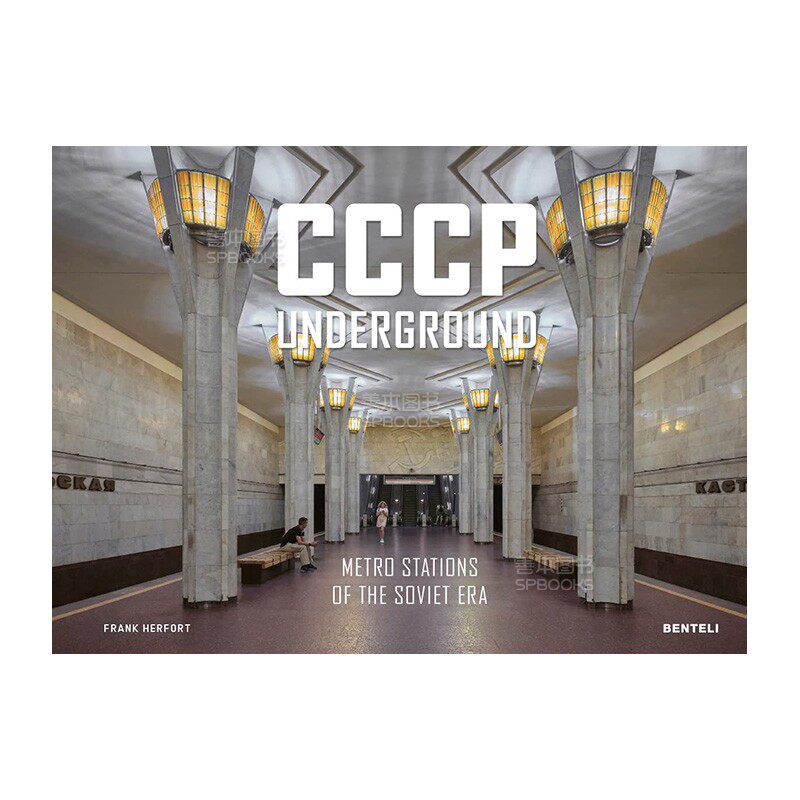 【预售】苏联地下铁：苏联时代地铁站 CCCP Underground 德国摄影师Frank Herfort 英文原版进口摄影城市建筑景观画册 善本图书
