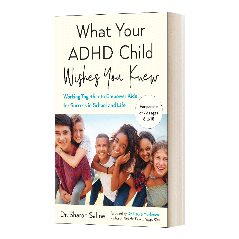 英文原版 What Your ADHD Child Wishes You Knew 你的多动症孩子希望你知道什么 一起努力让孩子在学校和生活中获得成功 英文版