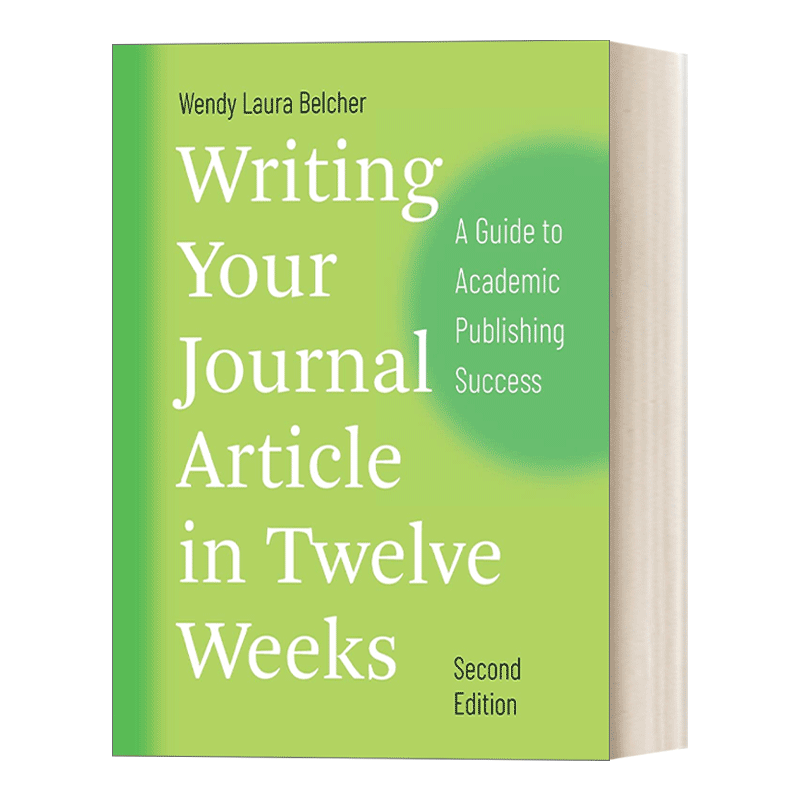 在12周内写出你的期刊文章 英文原版 芝加哥写作指南系列 Writing Your Journal Article in Twelve Weeks Second Edition 进口书