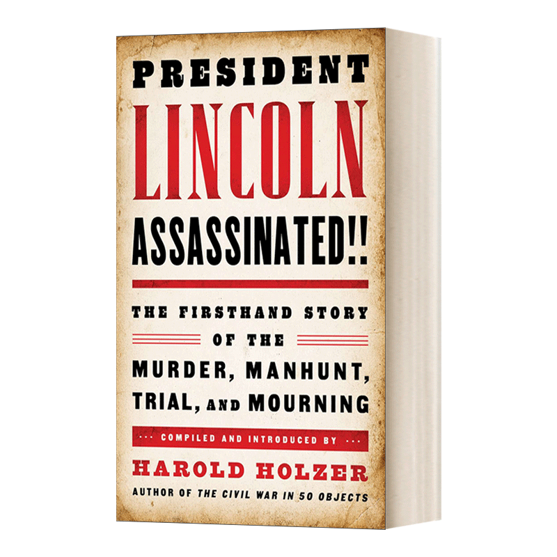 林肯总统被暗杀杀的第一手故事 英文原版 President Lincoln Assassinated 精装 英文版 进口英语原版书籍