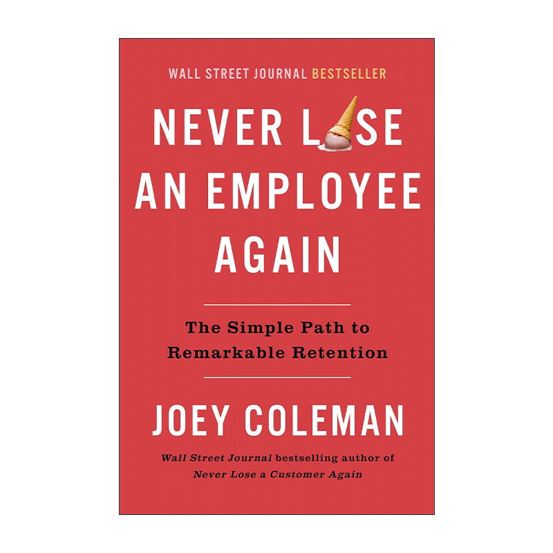 英文原版 Never Lose an Employee Again 再也不要再失去员工 留住优秀员工的简单方法 人力资源管理指南 Joey Coleman 精装