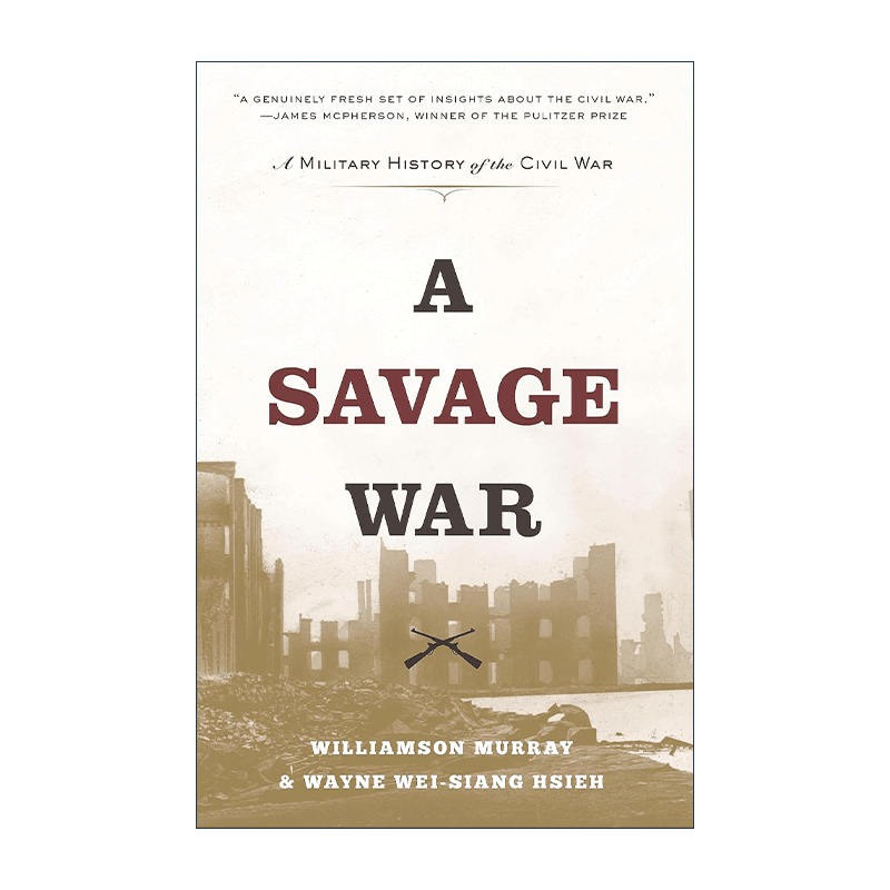 英文原版 A Savage War 野蛮战争 美国内战军事史 缔造战略作者Williamson Murray默里英文版 进口英语原版书籍 - 图0