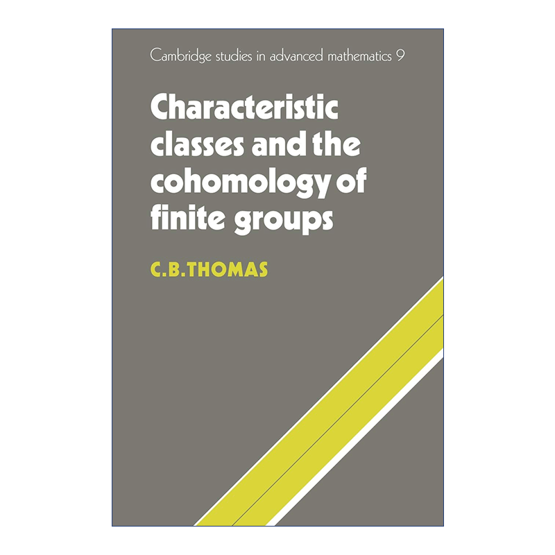 有限群的示性类和上同调  英文原版 Characteristic Classes and the Cohomology of Finite Groups 剑桥高等数学研究系列 英文版 - 图0
