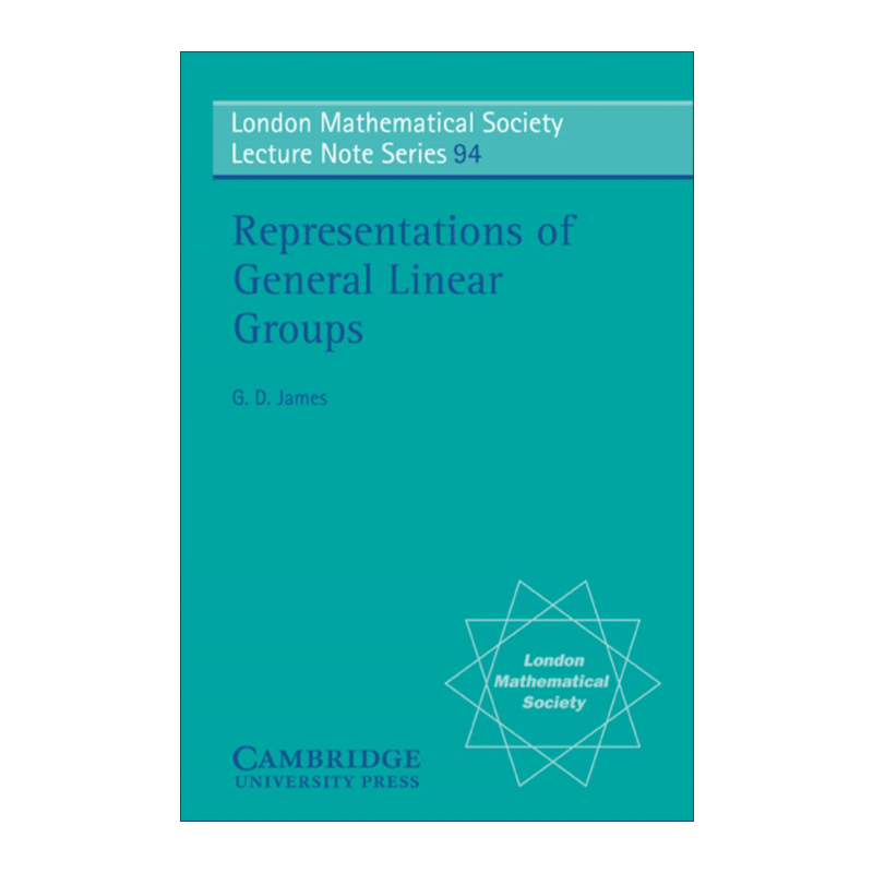 一般线性群的表示  英文原版 Representations of General Linear Groups 伦敦数学会讲义系列 英文版 进口英语原版书籍