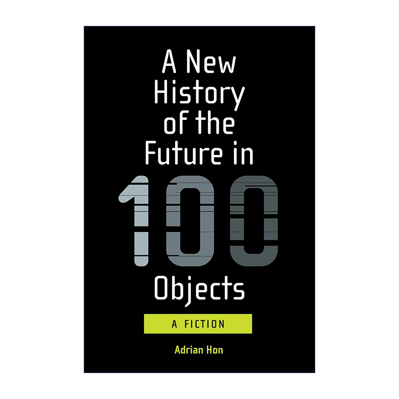 给91件未来事物写历史 英文原版 A New History of the Future in 100 Objects The MIT Press 科幻小说 英文版 进口英语原版书籍
