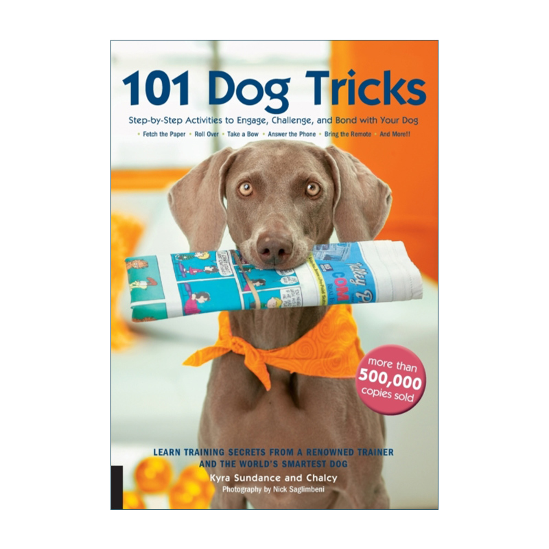 种逗狗的技巧 英文原版 101 Dog Tricks Step by Activities to Engage, Challenge, and Bond with Your 101种逗狗的技巧 进口书 - 图0