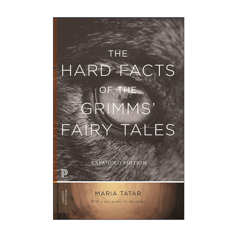 英文原版 The Hard Facts of the Grimms' Fairy Tales 嘘!格林童话 门后的秘密 写给大人看的书 Maria Tatar 英文版