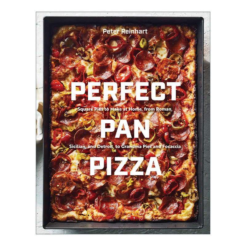 英文原版 Perfect Pan Pizza 完美的铁盘披萨 方形披萨制作宝典 指南 Peter Reinhart 精装 英文版 进口英语原版书籍