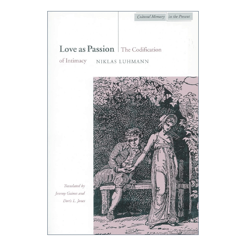 英文原版 Love as Passion作为激情的爱情关于亲密性编码德国当代社会学家尼克拉斯·卢曼英文版进口英语原版书籍-图0