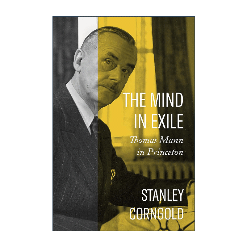 英文原版 The Mind in Exile 流亡的心灵 托马斯·曼在普林斯顿 死于威尼斯 诺贝尔奖得主文学批评 精装 英文版 进口英语原版书籍 - 图0