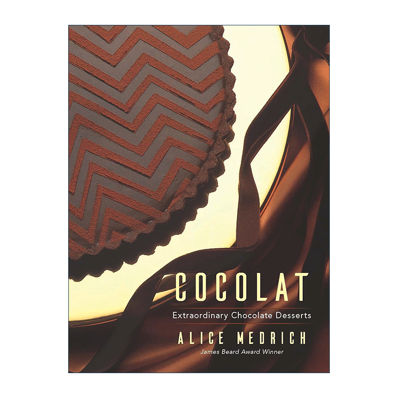 英文原版 Cocolat 巧克力甜点制作指南 詹姆斯比尔德基金会年度食谱 精装 Alice Medrich 英文版 进口英语原版书籍