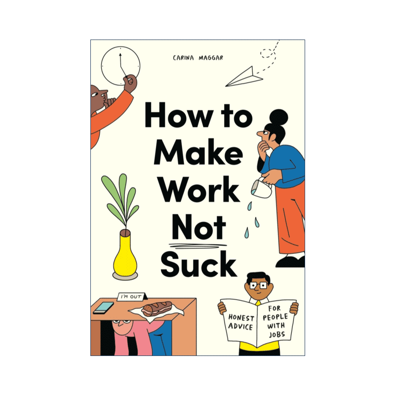 英文原版 明天又要上班了 如何让你的工作变得不糟糕 How to Make Work Not Suck 英文版 进口英语原版书籍