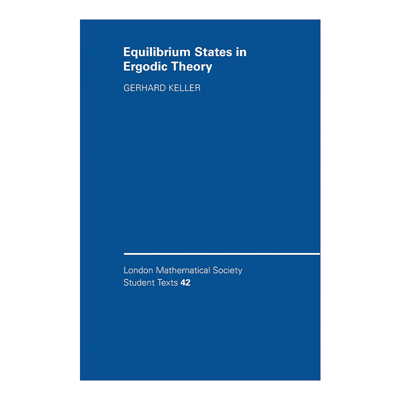 遍历理论中的平衡态  英文原版 Equilibrium States in Ergodic Theory 伦敦数学会学生文本系列 英文版 进口英语原版书籍 - 图0