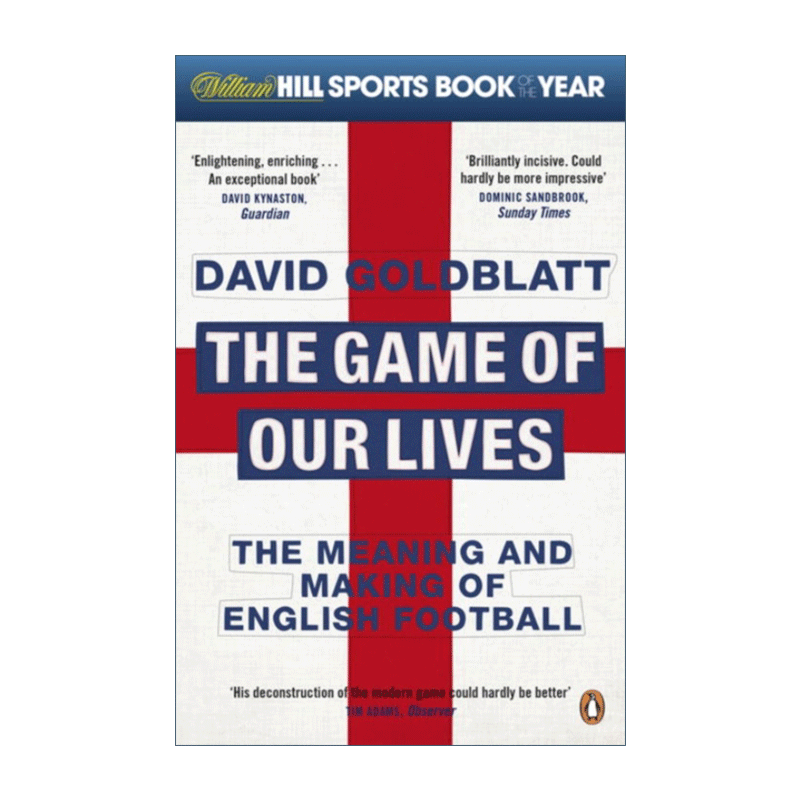 足球帝国 英文原版 The Game of Our Lives 一窥英格兰社会的华丽与苍凉 大卫·哥德布拉特 英文版 进口英语原版书籍