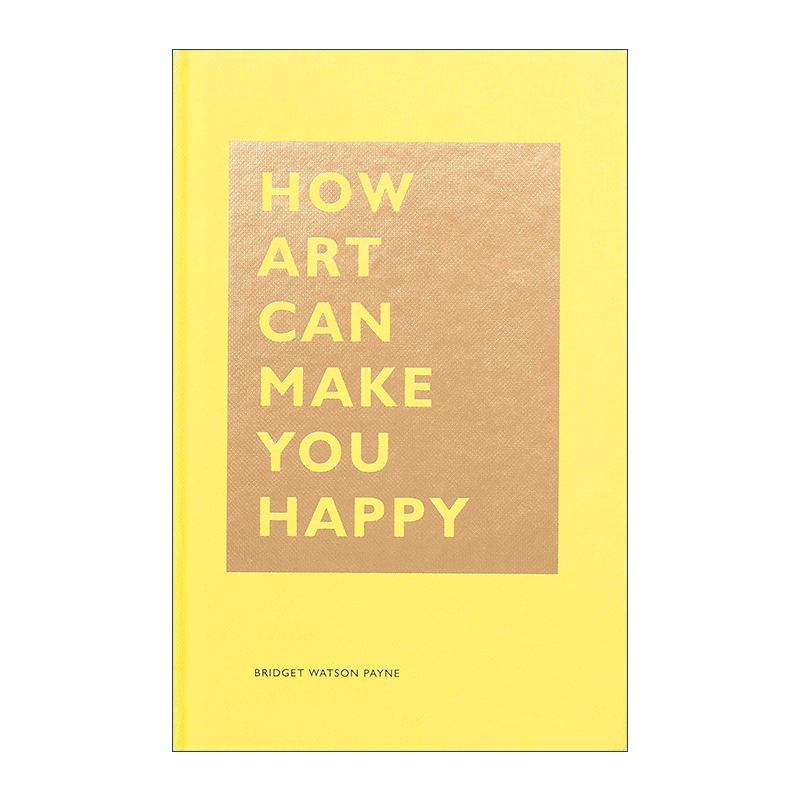 英文原版 How Art Can Make You Happy 不开心的时候 你需要艺术 精装 英文版 进口英语原版书籍