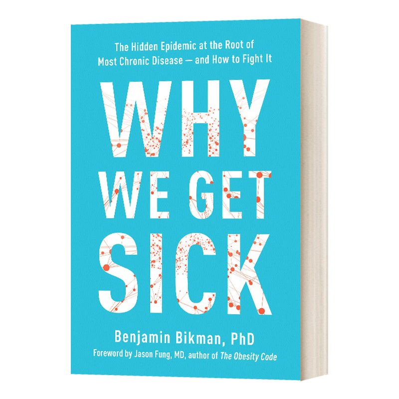 英文原版 Why We Get Sick 人为什么会生病 从根源上逆转慢病与衰老的科学革命 Benjamin Bikman 英文版 进口英语原版书籍 - 图0