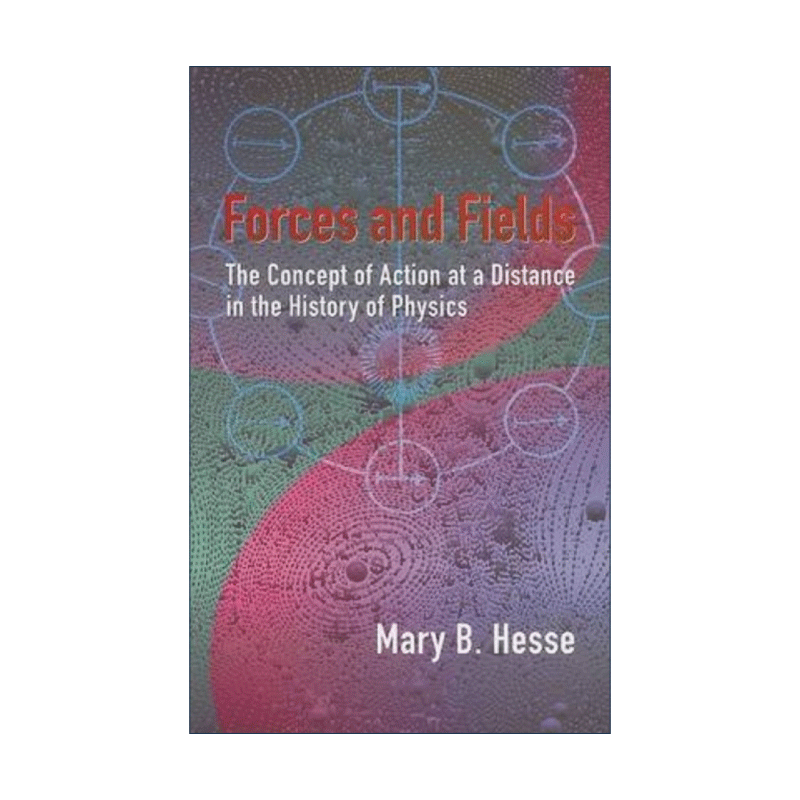 英文原版 Forces and Fields 力与场 物理学史上超距作用的概念 古希腊科学 哲学 Mary Hesse 英文版 进口英语原版书籍