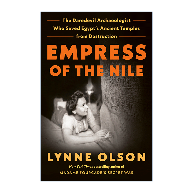 尼罗河皇后  英文原版 Empress of the Nile 拯救埃及古老寺庙的考古学家 Lynne Olson 精装 英文版 进口英语原版书籍 - 图0