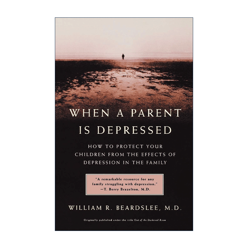 英文原版 When a Parent is Depressed 当家长抑郁时 如何保护孩子不受家庭抑郁影响 英文版 进口英语原版书籍
