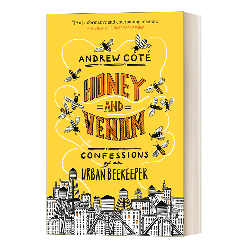 蜂蜜和毒液一个城市养蜂人的自白 英文原版 Honey and Venom Confessions of an Urban Beekeeper Andrew Coté 英文版进口英语书 - 图0