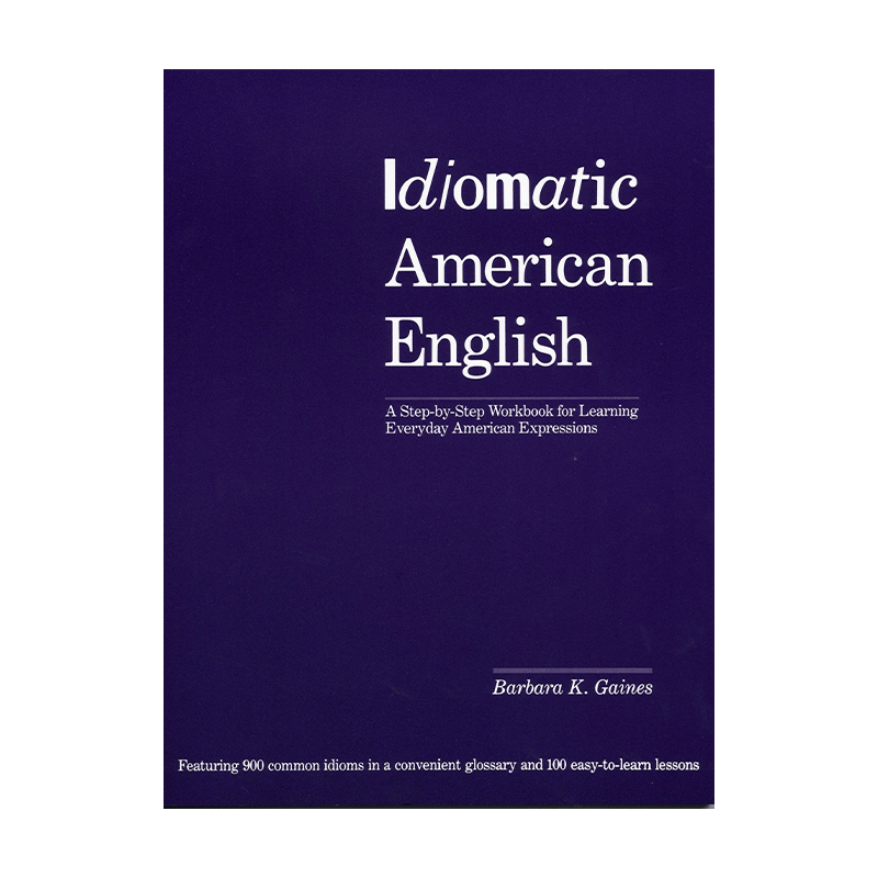 地道美式英语  英文原版 Idiomatic American English 学习美国日常表达的分步练习册 Barbara K. Gaines 英文版 进口英语原版书籍
