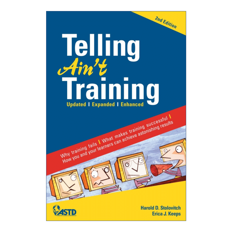 交互式培训 英文原版 Telling Ain't Training 2nd edition 让学习过程变得积极愉悦的成人培训新方法第二版 英文版 进口英语书籍