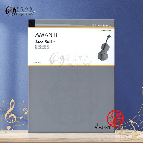 阿曼蒂 爵士组曲 大提琴独奏 德国朔特原版进口乐谱书 Amanti Lucio Franco Jazz Suite cello solo CB224 - 图0