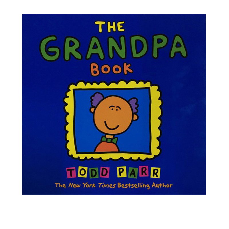 英文原版The Grandpa Book 纽约时报畅销书作家Todd Parr 托德帕尔 淘弟 平装大开本 儿童情商亲子启蒙绘本 家庭成长教育读物