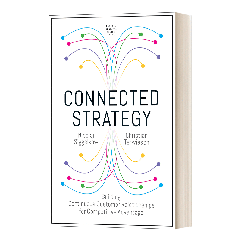 英文原版 Connected Strategy 关联策略 建立持续的客户关系以获得竞争优势 精装 英文版 进口英语原版书籍 - 图0