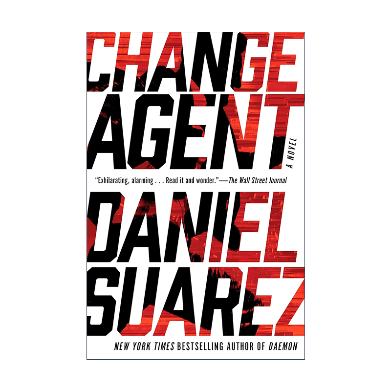 英文原版 Change Agent 改变剂 惊悚科幻小说 涌变作者Daniel Suarez丹尼尔·苏亚雷斯 英文版 进口英语原版书籍