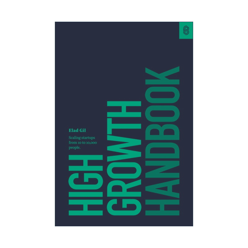 英文原版 High Growth Handbook 高增长手册 做赚钱的好企业 创业权威指南 Elad Gil埃拉德·吉尔 精装 英文版 进口英语原版书籍