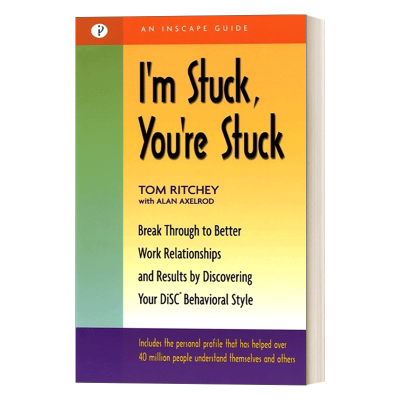 英文原版 I'm Stuck  You're Stuck 通过发现你的DiSC行为风格来改善工作关系和结果 商业管理 心理学 英文版 进口英语原版书籍