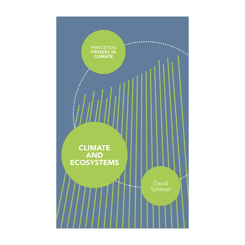 英文原版 Climate and Ecosystems 气候与生态系统 地球环境保护 David Schimel 英文版 进口英语原版书籍