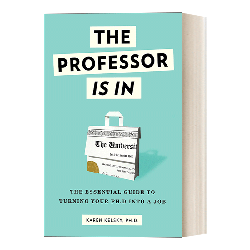 英文原版 The Professor Is In 博士学位就业指南 教育 求职 Karen Kelsky Ph.D. 英文版 进口英语原版书籍