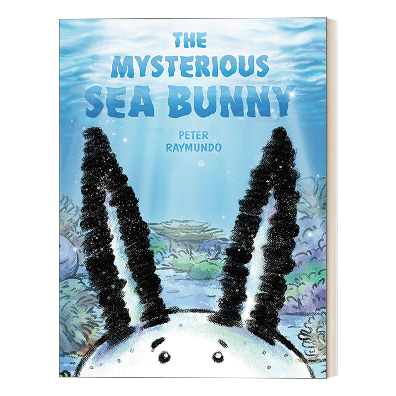 英文原版 The Mysterious Sea Bunny 神秘的海兔 3-6岁儿童海洋生物百科小知识精装绘本 兔子形状海蛞蝓 英文版 进口英语原版书籍