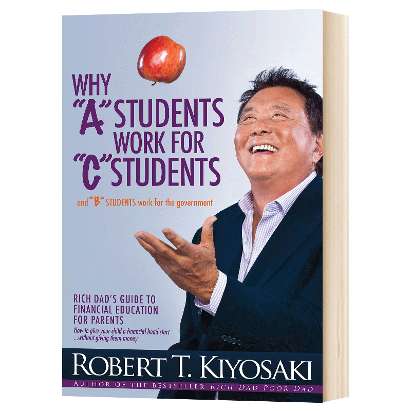 富爸爸为什么A等生为C等生工作 英文原版 Why "A" Students Work for "C" Students 英文版 进口英语书籍