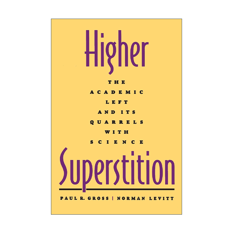 英文原版 Higher Superstition 高级迷信 学术左派及其关于科学的争论 Paul R. Gross 英文版 进口英语原版书籍 - 图0